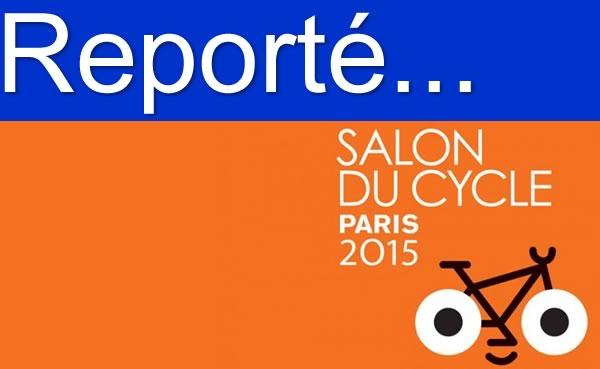 Le Salon du Cycle de Paris 2015 reporté.