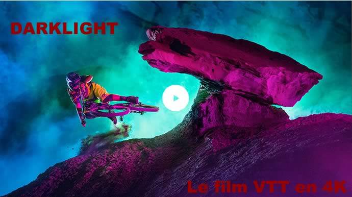 DARKLIGHT, le film VTT en UHD 4K.